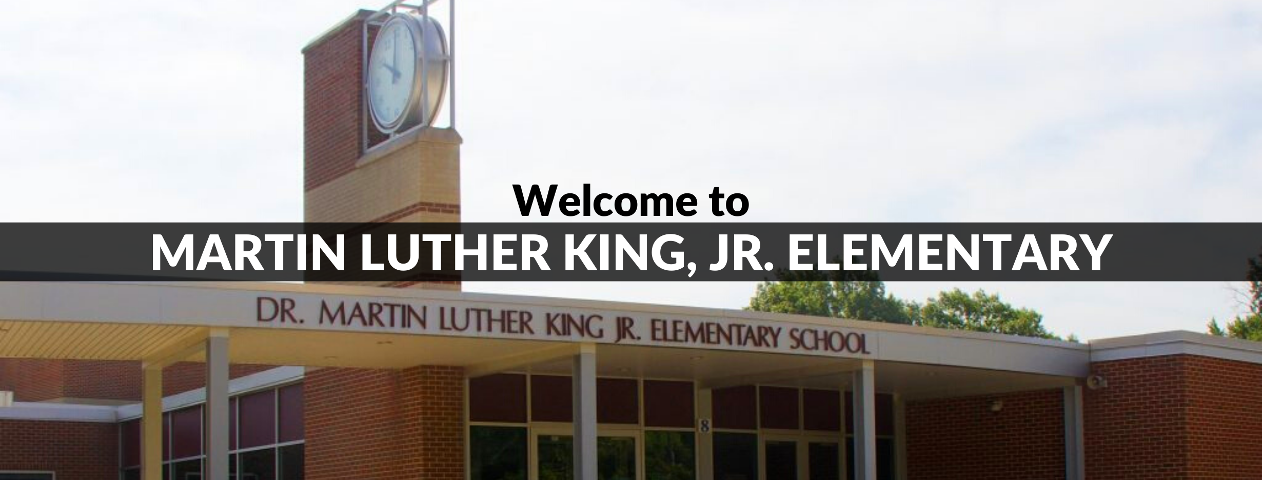 Dr. Martin Luther King Jr. Elementary School – Learning for all. All